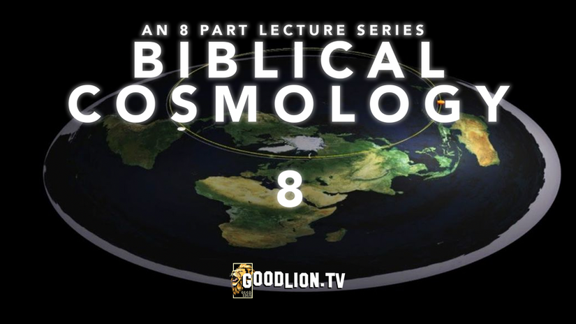 Biblical Cosmology Part 8 of 8  Why Would They Lie and Does it Matter